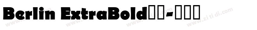 Berlin ExtraBold字体字体转换 Berlin ExtraBold字体字体转换